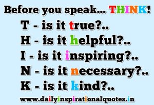 before you speak think